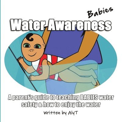 Allison Tyson, Aly T - Water Awareness Babies, Häftad. Tillgänglighet: Lägg i varukorg