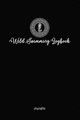Allison Tyson, Aly T - Wild Swimmer Logbook For Swimming Adventures, Häftad. Tillgänglighet: Lägg i varukorg