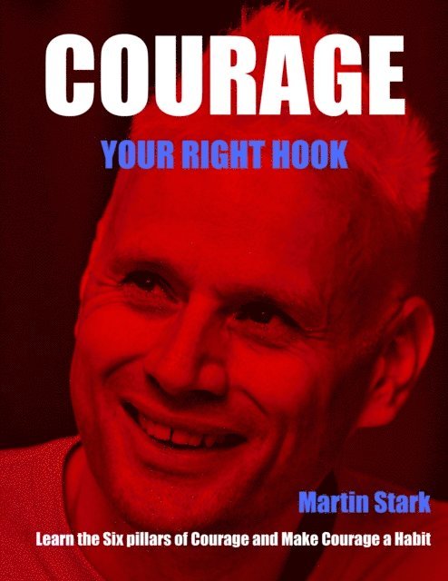 Martin Stark - Courage Your Right Hook, E-bok