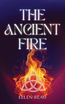 Ellen Read - Ancient Fire, Häftad