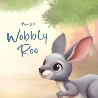 Pippa Bird - Wobbly Roo, Häftad