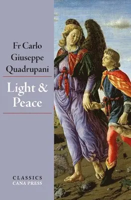 Carlo Giuseppe Quadrupani - Light and Peace, Häftad. Tillgänglighet: Lägg i varukorg