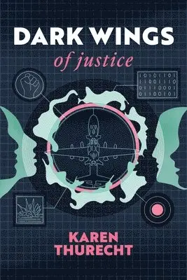 Karen Thurecht - Dark Wings of Justice, Häftad. Tillgänglighet: Lägg i varukorg