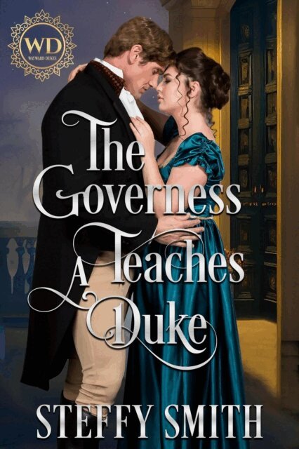 Steffy Smith - Governess Teaches A Duke, E-bok