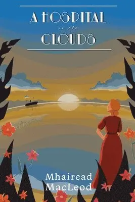 Mhairead MacLeod - Hospital in the Clouds, Häftad. Tillgänglighet: Lägg i varukorg