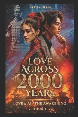 Harry Han - Love Across 2000 Years, Häftad