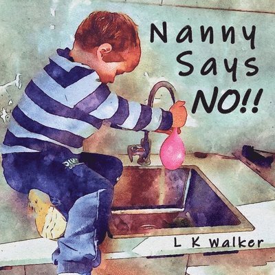 Lk Walker - Nanny Says NO!!, Häftad