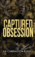 Kia Carrington-Russell - Captured Obsession, Häftad