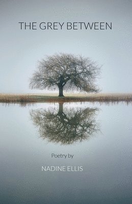 Nadine Ellis - Grey Between, Häftad