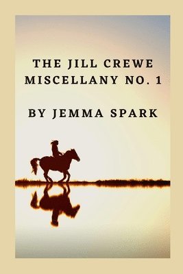 Jemma Spark - Jill Crewe Miscellany No. One, Häftad. Tillgänglighet: Lägg i varukorg