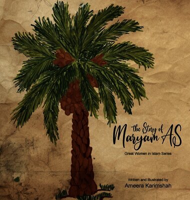 Ameera Karimshah - Story of Maryam AS - Great Women in Islam Series, Inbunden. Tillgänglighet: Lägg i varukorg