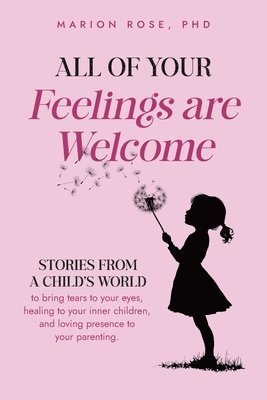Marion Rose - All of Your Feelings are Welcome, Häftad