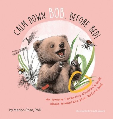 Marion Rose - Calm Down Bob, Before Bed, Inbunden