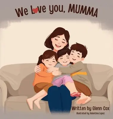 Glenn Cox - We Love You Mumma, Inbunden. Tillgänglighet: Lägg i varukorg