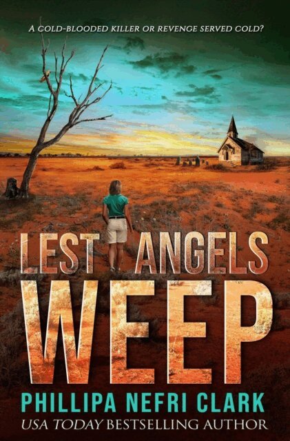 Phillipa Nefri Clark - Lest Angels Weep, E-bok