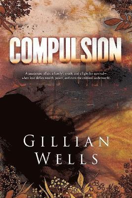 Gillian R Wells - Compulsion, Häftad