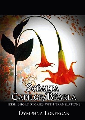 Dymphna Lonergan - Scéalta Gaeilge/Béarla, Häftad