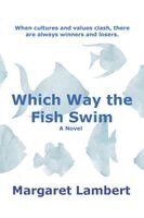 Margaret Lambert - Which Way the Fish Swim, Häftad