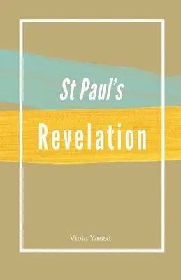 Viola Yassa - St Paul's Revelation, Häftad. Tillgänglighet: Lägg i varukorg