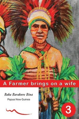 Baka Barakove Bina - Farmer brings on a wife, Häftad
