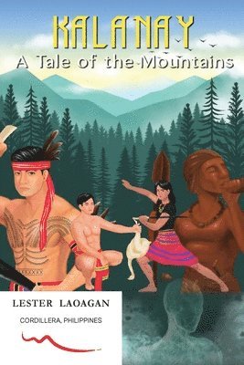 Lester Laoagan - Kalanay - A Tale of the Mountains, Häftad