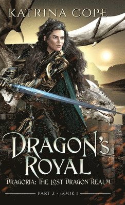Katrina Cope - Dragon's Royal, Inbunden
