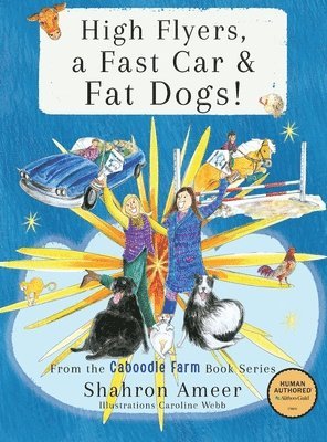 High Flyers, a Fast Car and Fat Dogs!