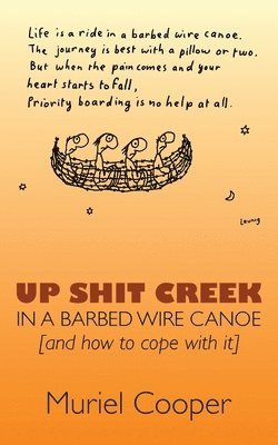 Muriel Cooper - Up Shit Creek in a Barbed Wire Canoe, Häftad