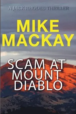 Mike MacKay - Scam at Mount Diablo, Häftad. Tillgänglighet: Lägg i varukorg