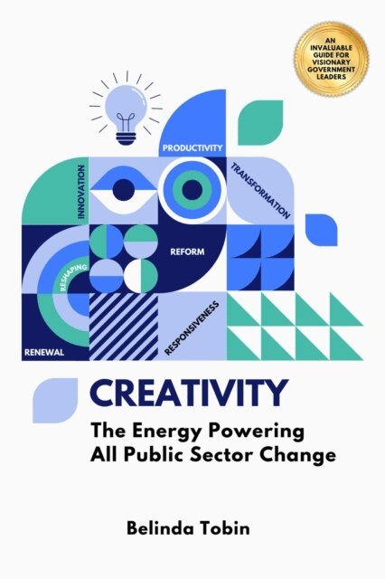 Belinda Tobin - Creativity - The Energy Powering All Public Sector Change, E-bok