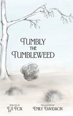 T a Fox - Tumbly the Tumbleweed, Inbunden