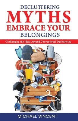 Decluttering Myths