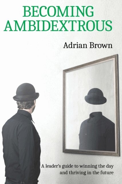 Adrian Brown - Becoming Ambidextrous, E-bok