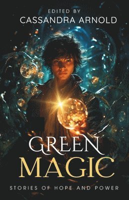 Cassandra Arnold, Cassandra Arnold - Green Magic, Häftad. Tillgänglighet: Lägg i varukorg