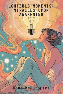Doug McPhillips - Lightbulb Moments, Häftad. Tillgänglighet: Lägg i varukorg