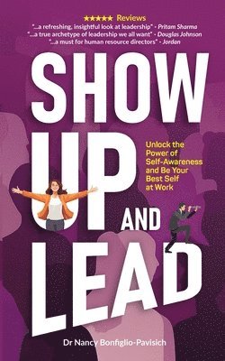 Nancy Bonfiglio-Pavisich - Show Up and Lead, Häftad