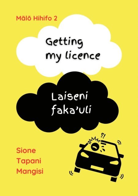 Sione Tapani Mangisi - Getting my licence / Laiseni faka'uli, E-bok