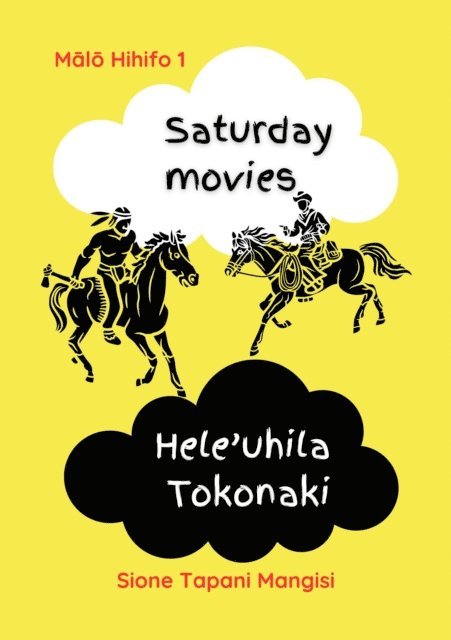 Sione Tapani Mangisi - Saturday Movies Hele'uhila Tokonaki, E-bok