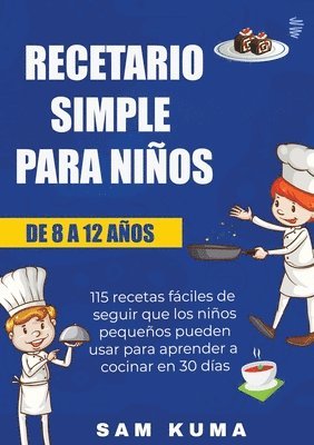 Sam Kuma - Recetario Simple para Niños de 8 a 12 Años, Häftad
