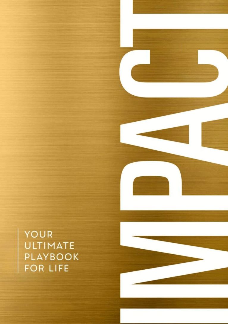 Jen Buck - Impact: Your Ultimate Playbook For Life, Inbunden