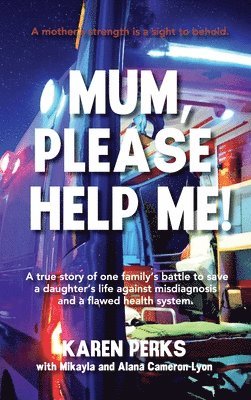 Karen Perks - Mum, Please Help Me!, Inbunden