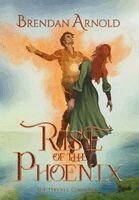 Brendan Arnold - Rise of the Phoenix, Inbunden