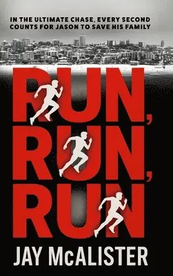 Jay McAlister - Run, Run, Run, Inbunden. Tillgänglighet: Lägg i varukorg