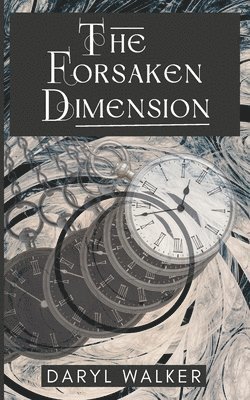 Daryl Walker - Forsaken Dimension, Häftad. Tillgänglighet: Lägg i varukorg