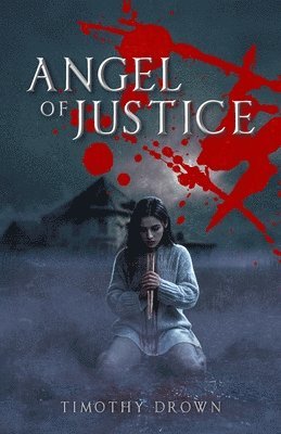 Timothy Drown - Angel of Justice, Häftad