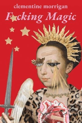 Clementine Morrigan - F*cking Magic, Häftad