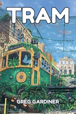 Greg Gardiner, Gregory Gardiner - Tram, Häftad