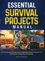 Ripley Chanton - Essential Survival Projects Manual, Inbunden