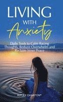 Ripley Chanton - Living with Anxiety, Inbunden