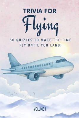 Golden Lab Printing - Trivia for Flying, Häftad. Tillgänglighet: Lägg i varukorg